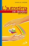 L’autostima dei bambini. Da 0 a 6 anni