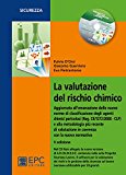 La valutazione del rischio chimico. Con CD-ROM