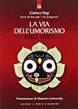 La via dell'umorismo. 101 burle spirituali