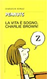 La vita è sogno, Charlie Brown!