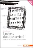 Lavoro, dunque scrivo! (volume con e-book)