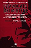 L'avvocato dei misteri. Storia segreta di Vito Guarrasi, l'uomo dei consigli indispensabili che ha condizionato il potere italiano