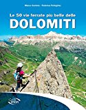 Le 50 vie ferrate più belle delle Dolomiti