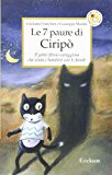 Le 7 paure di Ciripò. Il gatto fifone-coraggioso che aiuta i bambini con le favole