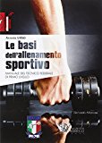 Le basi dell'allenamento sportivo. Manuale del tecnico federale di primo livello: 1