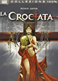 Le bocche di fuoco. La crociata: 2