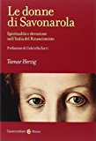 Le donne di Savonarola. Spiritualità e devozione nell’Italia del Rinascimento