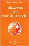 L’educazione inizia prima della nascita