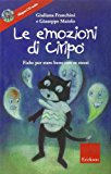 Le emozioni di Ciripo. Fiabe per stare bene con se stessi. Con CD Audio