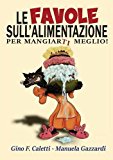 Le favole sull’alimentazione-Per mangiarti meglio