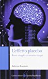 L’effetto placebo. Breve viaggio tra mente e corpo