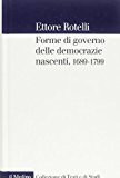 Le forme di governo delle democrazie nascenti. Storia costituzionale dell'Occidente 1689-1789