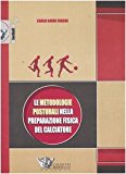 Le metodologie posturali nella preparazione fisica del calciatore