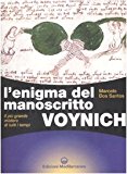 L'enigma del manoscritto Voynich. Il più grande mistero di tutti i tempi