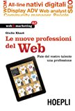 Le nuove professioni del web. Fate del vostro talento una professione