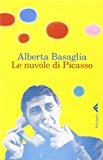 Le nuvole di Picasso. Una bambina nella storia del manicomio liberato