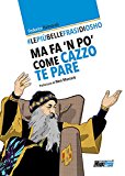 Le più belle frasi di Osho. Ma fa ‘n po’ come cazzo te pare