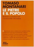 Le pietre e il popolo. Restituire ai cittadini l’arte e la storia delle città italiane