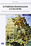 Le pubbliche amministrazioni e il loro diritto. Elementi di diritto amministrativo sostanziale