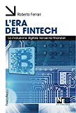 L'era del Fintech. La rivoluzione digitale nei servizi finanziari