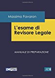 L’esame di revisione legale. Manuale di preparazione