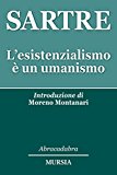 L’esistenzialismo è un umanismo