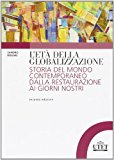 L'età della globalizzazione. Storia del mondo contemporaneo dalla Restaurazione ai giorni nostri