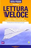 Lettura veloce. Impara a leggere velocemente migliorando la comprensione del testo