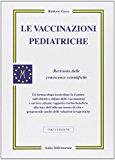 Le vaccinazioni pediatriche. Revisione delle conoscenze scientifiche