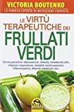 Le virtù terapeutiche dei frullati verdi