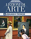 Lezioni di arte. Vol. A-B-Quaderno per lo sviluppo delle competenze con glossario illustrato. Per la Scuola media