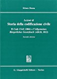 Lezioni di storia della codificazione civile. Il Code civil (1804) e l'Allgemeines Burgerliches Gesetzbuch (ABGB) (1812)