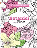 Libro da Colorare super RILASSANTE 3: Botanici in Fiore: Volume 3