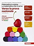 Libro visuale la matematica che ti serve. Verso la prova nazionale. Per la Scuola media