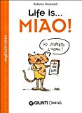 Life is… miao!