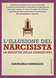 L’illusione del narcisista. La malattia nella grande vita