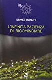 L'infinita pazienza di ricominciare