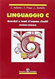 Linguaggio C. Esercizi e temi d'esame risolti