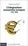 L’integrazione economica europea 1947-2006