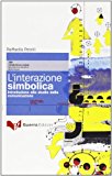 L’interazione simbolica. Introduzione allo studio della comunicazione