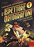 L'ispettore Ortografoni e il furto dei gioielli della Corona. I mini gialli dell'ortografia. Con adesivi: 1