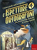 L’ispettore Ortografoni e la sensazionale evasione di Tomas Gorilla. I mini gialli dell’ortografia: 4