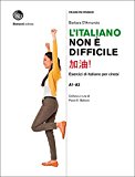 L'italiano non è difficile. Esercizi di italiano per cinesi