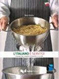 L’italiano è servito. L’italiano per stranieri attraverso la cucina