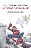 L'occasione fa l'uomo ragno. Strafalcioni, cartelli, scritte sui muri e altri capolavori di umorismo involontario