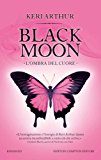 L'ombra del cuore. Black moon