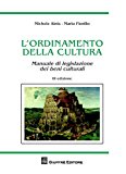 L’ordinamento della cultura. Manuale di legislazione dei beni culturali