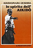 Lo spirito dell’aikido