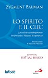 Lo spirito e il clic. La società contemporanea tra frenesia e bisogno di speranza