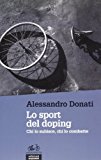 Lo sport del doping. Chi lo subisce, chi lo combatte